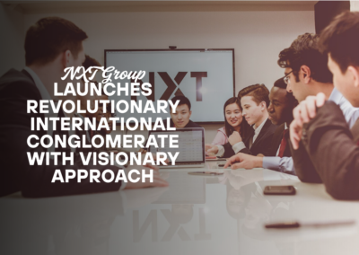 NXT Group Launches Revolutionary International Conglomerate with Visionary Approach