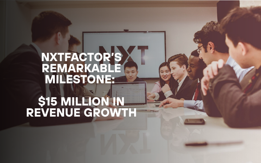 NXTFactor’s Remarkable Milestone: $15 Million in Revenue Growth