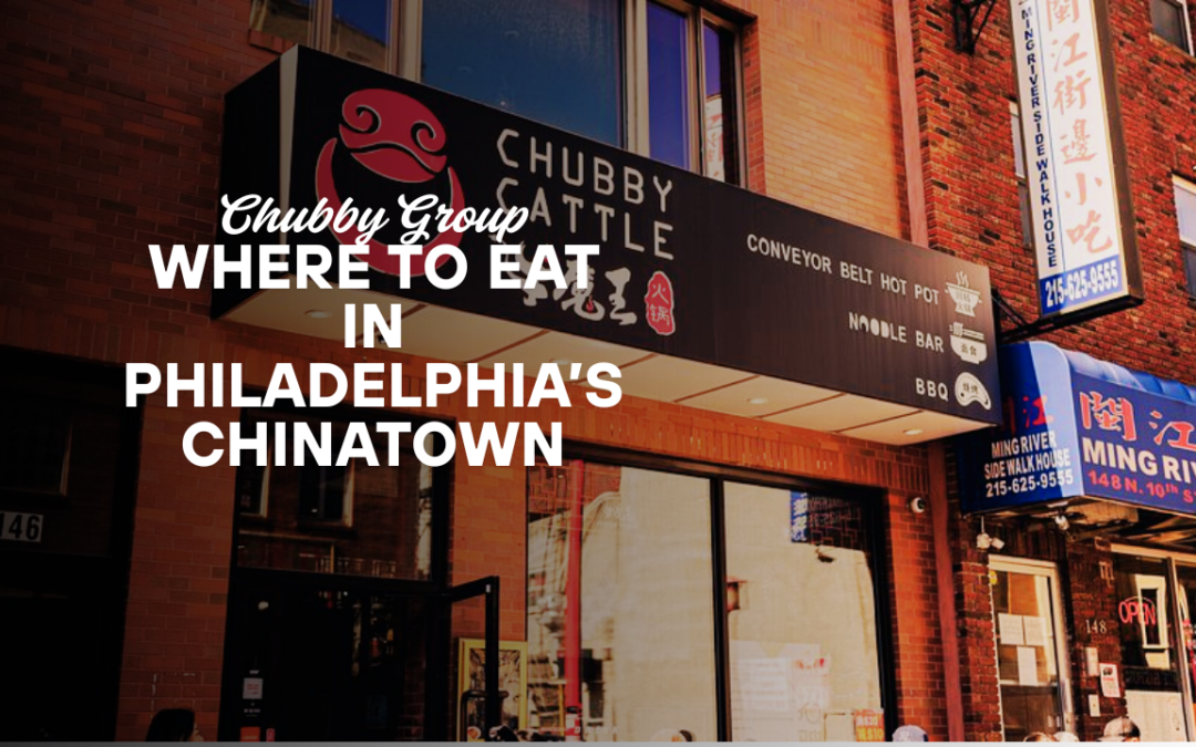 Where to Eat In Philadelphia’s Chinatown