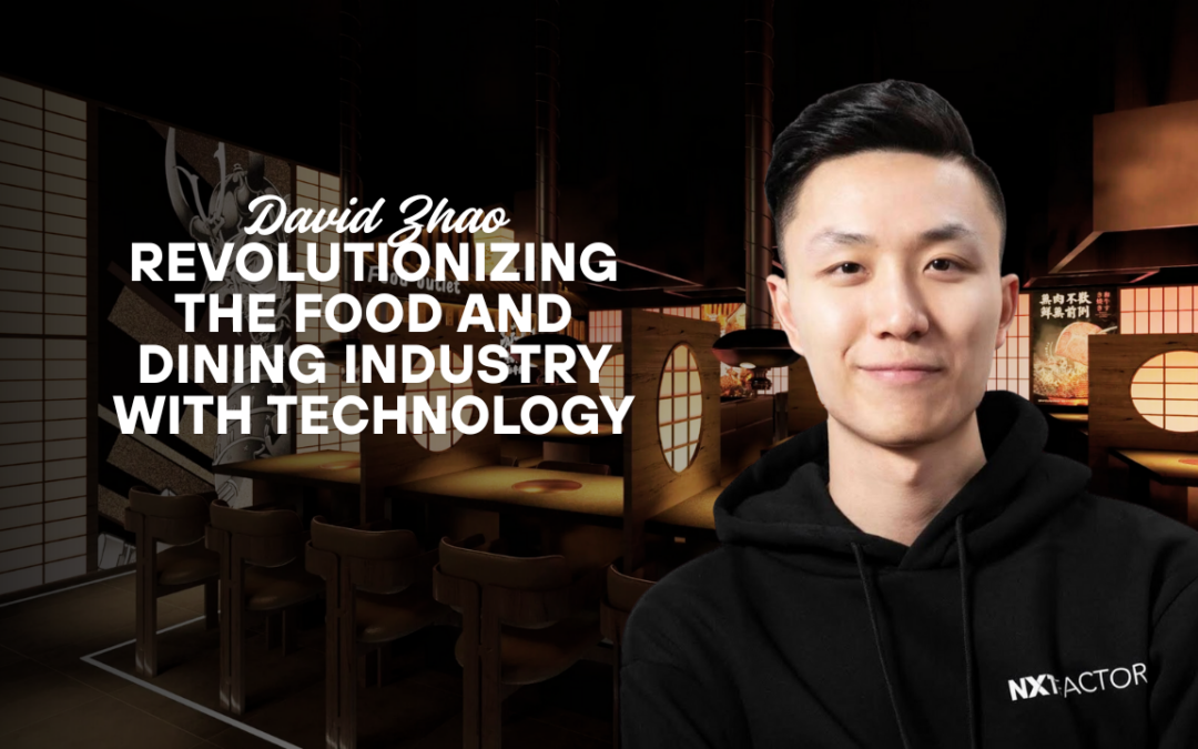 David Zhao: Revolutionizing the Food and Dining Industry with Technology