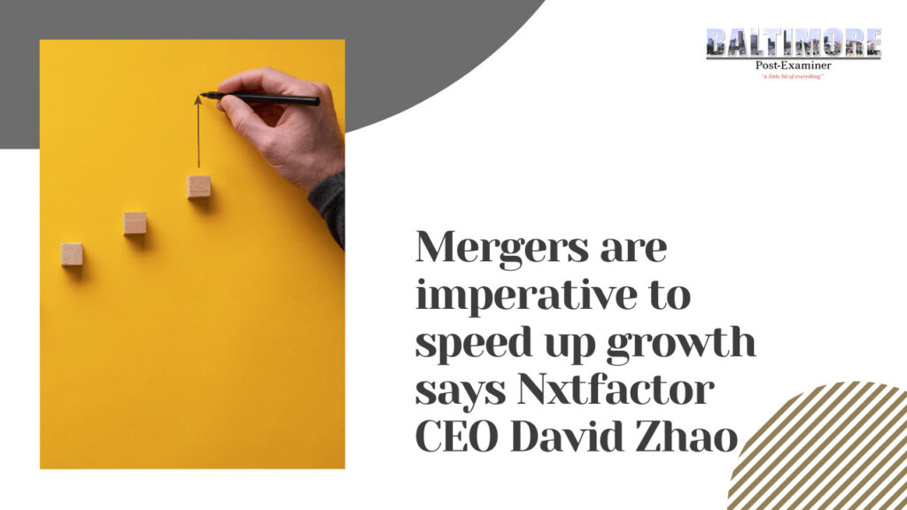 ‘Mergers Are Imperative to Speed-up Growth,’ Says Nxtfactor CEO David Zhao