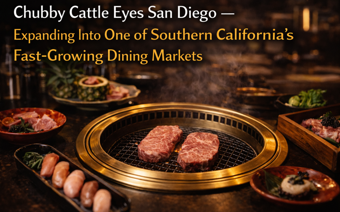 Chubby Cattle Eyes San Diego — Expanding Into One of Southern California’s Fast-Growing Dining Markets