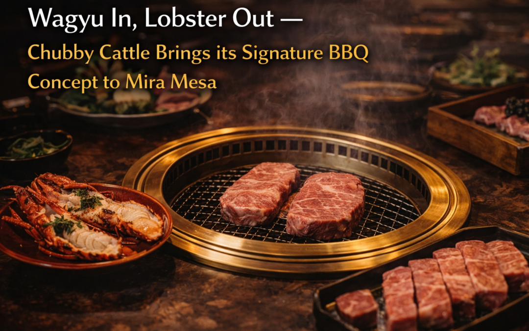 Wagyu In, Lobster Out — Chubby Cattle Brings Its Signature BBQ Concept to Mira Mesa